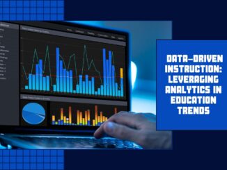 Data-Driven Instruction: Leveraging Analytics in Education Trends