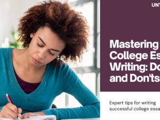 The Dos and Don'ts of College Essay Writing