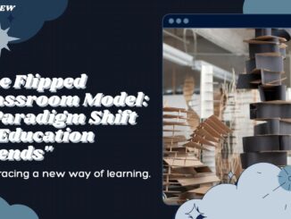 The Flipped Classroom Model: Transforming College Education