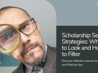 Scholarship Search Strategies: Where to Look and How to Filter